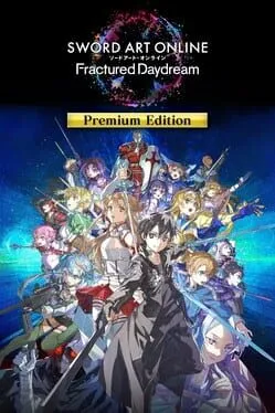 Sword Art Online: Fractured Daydream - Premium Edition cover