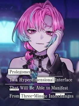 Prolegomena to a Hyperdimensional Interface That Will Be Able to Manifest From Three-Minute Interchanges cover art