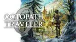 Octopath Traveler 0 update announced, adds new Monster Arena foe and resident
