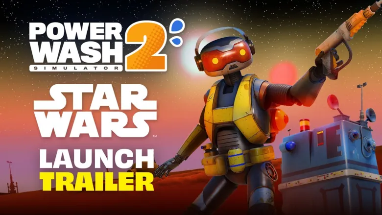 PowerWash Simulator 2 "Star Wars Pack" Forces its way onto Switch 2 today