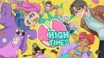 High Times launch trailer – narrative cooking and dating sim on Nintendo Switch