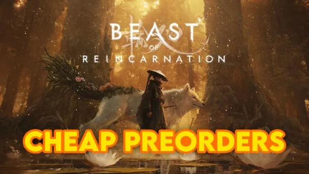 Save cash & bag a bonus with these time-limited Beast of Reincarnation preorder deals! (updated)