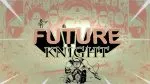 Future Knight announced for Nintendo Switch