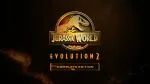 Jurassic World Evolution 2: Complete Edition roars onto Switch 2 today