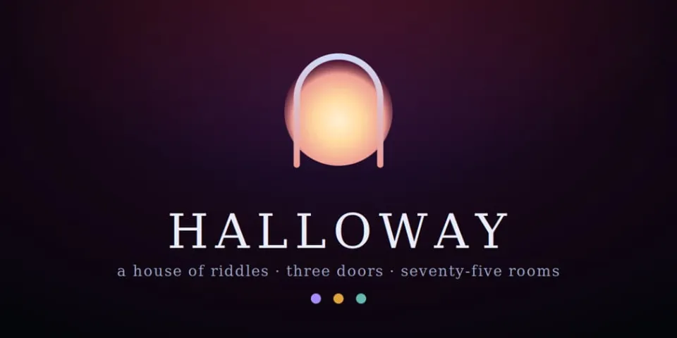 Halloway is a text-based puzzler taking you through a labyrinthine, spooky manor