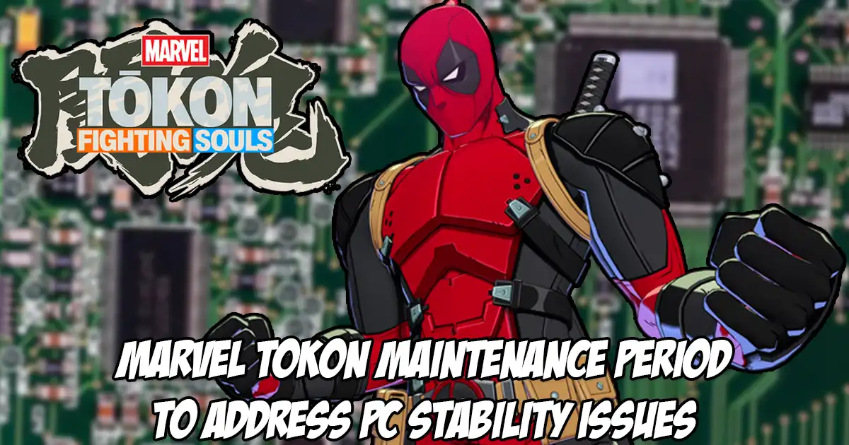 Marvel Tokon: Fighting Souls servers temporarily going offline today for maintenance, further improvements for PC stability incoming
