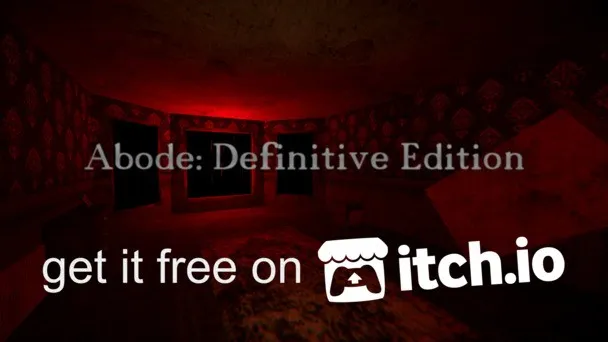 Nerve-shredding nightmare fuel Abode: Definitive Edition is currently FREE to keep on Itch.io!