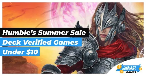 50 great Steam Deck games under $10 in Humble's Summer Sale