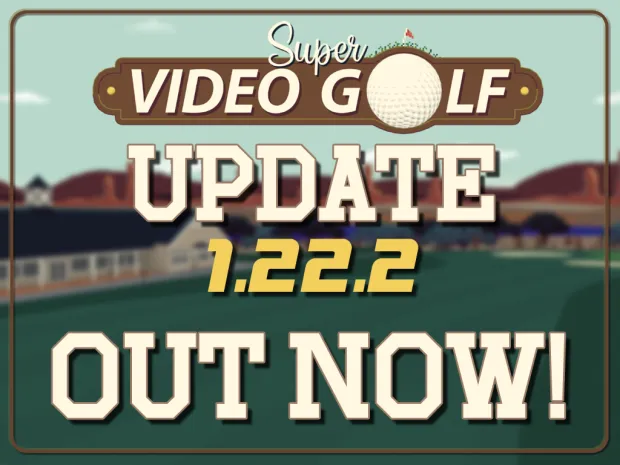 Super Video Golf 1.22.2 Update Released