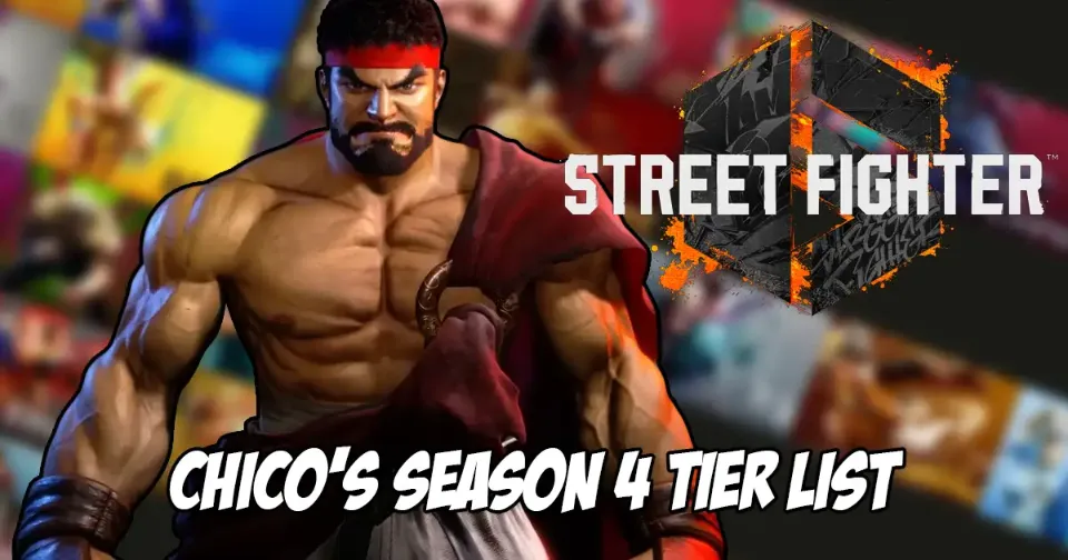 Chico releases his new tier list for Street Fighter 6 Season 4 that even includes Yasmine's position
