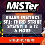 MiSTer FPGA News – SFII Third Strike, Dragon’s Lair, Killer Instinct & More
