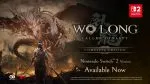 Check out the launch trailer for Wo Long: Fallen Dynasty Complete Edition