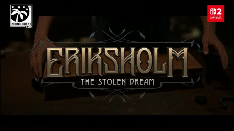 Eriksholm: The Stolen Dream heading to Nintendo Switch 2