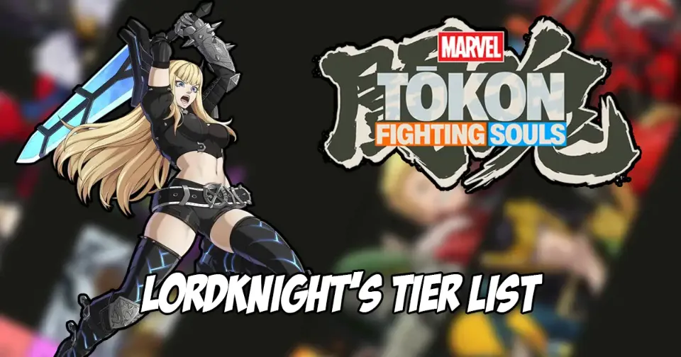 LordKnight releases his new tier list for Marvel Tokon: Fighting Souls