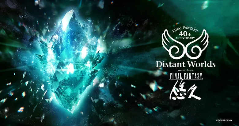Final Fantasy 40th Anniversary Distant Worlds “Eternal” World Tour Announced for 2027